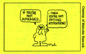 If You're Not Outraged... Then You're Not Paying Attention!