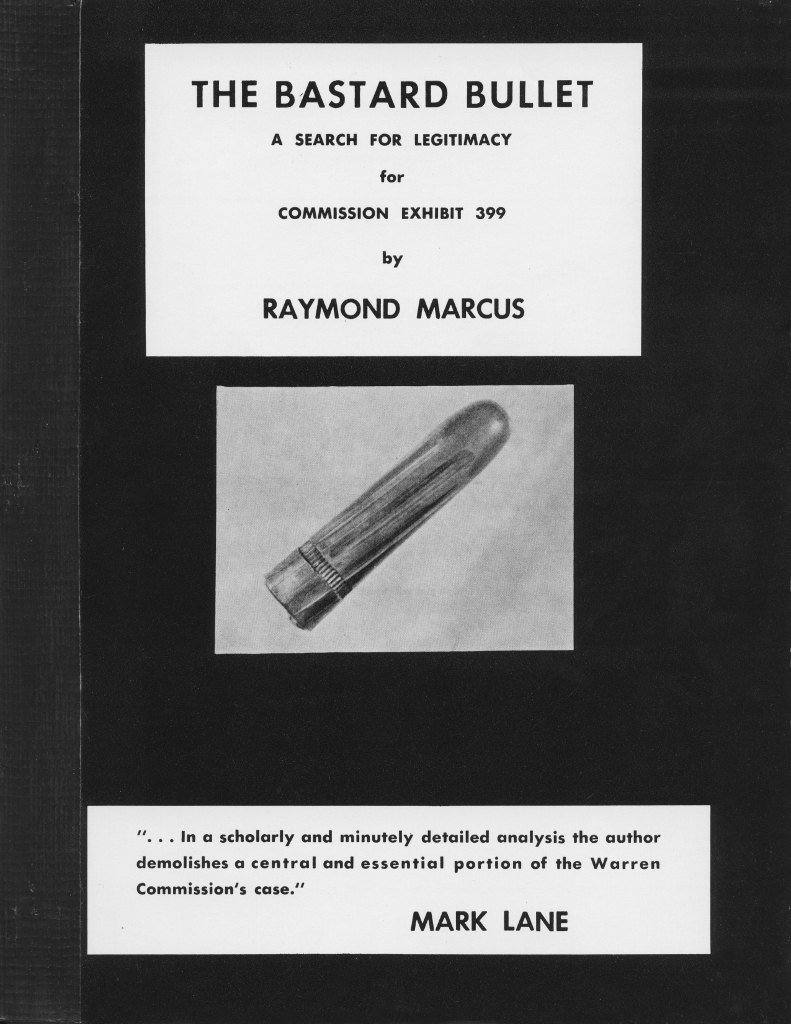The Bastard Bullet - The Search For Legitimacy for Commission Exhibit 399