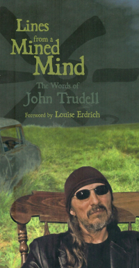 Lines from a Mined Mind, The Words of John Trudell