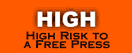 High Risk To A Free Press